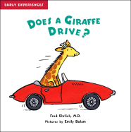 Does a Giraffe Drive?: All about Locomotion