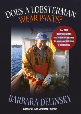 Does a Lobsterman Wear Pants? - Delinsky, Barbara