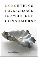 Does Ethics Have a Chance in a World of Consumers?