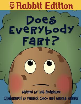 Does Everybody Fart? (5 Rabbit Edition) - Rodriguez, Luis