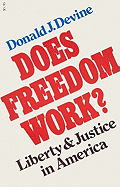 Does Freedom Work?: Liberty and Justice in America