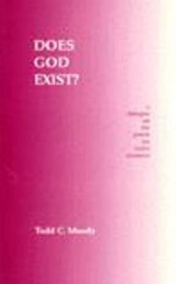 Does God Exist?: A Dialogue - Moody, Todd C