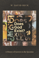 Does God Exist?: A History of Answers to the Question