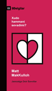 Does God Love Everyone? / Xudo hammani sevadimi? (Uzbek Latin)