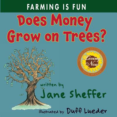 Does Money Grow on Trees?: Farming is Fun - Sheffer, Jane