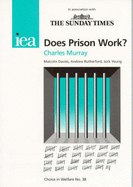 Does Prison Work?