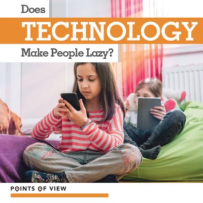 Does Technology Make People Lazy? - Kawa, Katie
