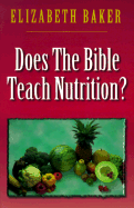 Does the Bible Teach Nutrition?