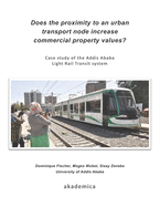 Does the proximity to an urban transport node increase commercial property values?: Case study of the Addis Ababa Light Rail Transit system