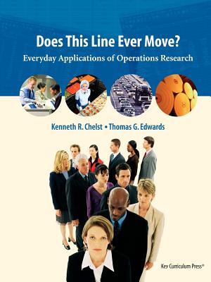 Does This Line Ever Move?: Everyday Applications of Operations Research - Chelst, Kenneth R, and Edwards, Thomas G