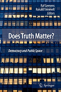 Does Truth Matter?: Democracy and Public Space