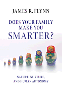 Does Your Family Make You Smarter?: Nature, Nurture, and Human Autonomy