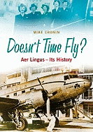 Doesn't Time Fly: Aer Lingus - Its History