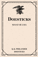 Doesticks: What He Says