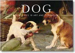 Dog: A Dog's Life in Art and Literature