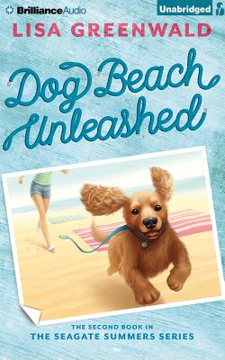 Dog Beach Unleashed - Greenwald, Lisa, and Reinders, Kate (Read by)