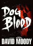 Dog Blood - Moody, David, and Doyle, Gerard (Read by)