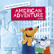 Dog Detectives in an American Adventure