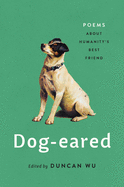 Dog-Eared: Poems about Humanity?s Best Friend