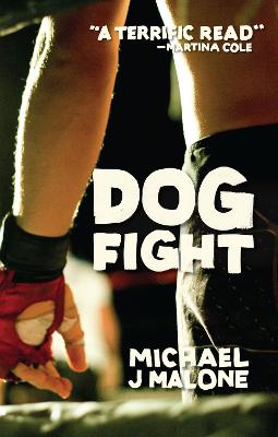 Dog Fight - Malone, Michael J.