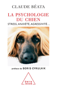 Dog Psychology: Stress, anxiety and depression / La Psychologie du chien: Stress, anxi?t?, agressivit?...