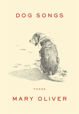 Dog Songs: Poems - Oliver, Mary
