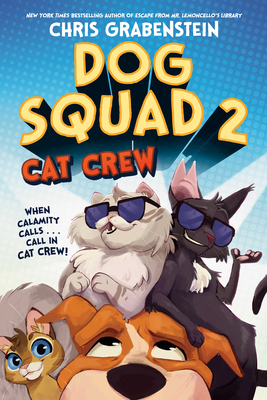 Dog Squad 2: Cat Crew - Grabenstein, Chris