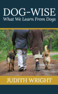 Dog-Wise: What We Learn from Dogs