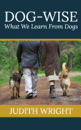 Dog-wise: What We Learn From Dogs