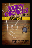 Dogboy Chronicles Volume 1 (Books 1-3)