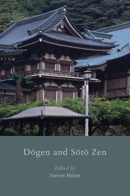 Dogen and Soto Zen - Heine, Steven (Editor)