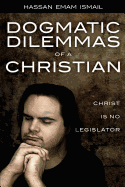 Dogmatic Dilemmas of a Christian: Christ Is No Legislator