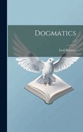 Dogmatics; v.1