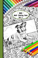 Dogs Adult Coloring Book Vol 2: 6 X 9 Paperback 90 Pages of Gorgeous Dogs of All Kinds to Colour Colourmekind