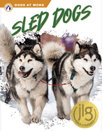 Dogs at Work: Sled Dogs