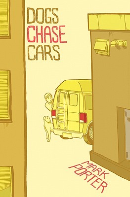 Dogs Chase Cars - Porter, Mark