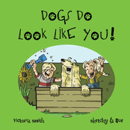Dogs DO Look Like You!