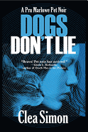 Dogs Don't Lie: A Pru Marlowe Pet Noir