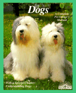 Dogs: How to Take Care of Them and Understand Them - Wegler, Monika, and Janokovics, Gyorgy (Illustrator)