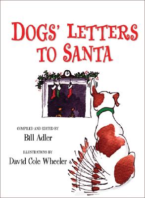 Dogs' Letters to Santa - Adler, Bill, Jr. (Compiled by)