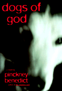 Dogs of God - Benedict, Pinckney