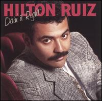 Doin' It Right - Hilton Ruiz