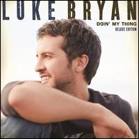 Doin' My Thing [Deluxe Edition] - Luke Bryan