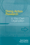 Doing Action Research in Your Own Organization - Coghlan, David, and Brannick, Teresa