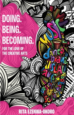 Doing. Being. Becoming - Ezenwa-Okoro, Rita