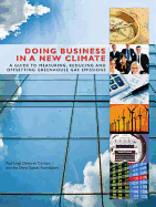 Doing Business in a New Climate: A Guide to Measuring, Reducing and Offsetting Greenhouse Gas Emissions