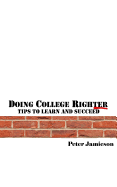 Doing College Righter - A better way to learn and succeed