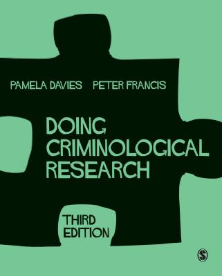 Doing Criminological Research - Davies, Pamela, and Francis, Peter