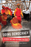 Doing Democracy: Activist Art and Cultural Politics