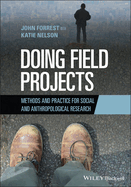 Doing Field Projects: Methods and Practice for Social and Anthropological Research